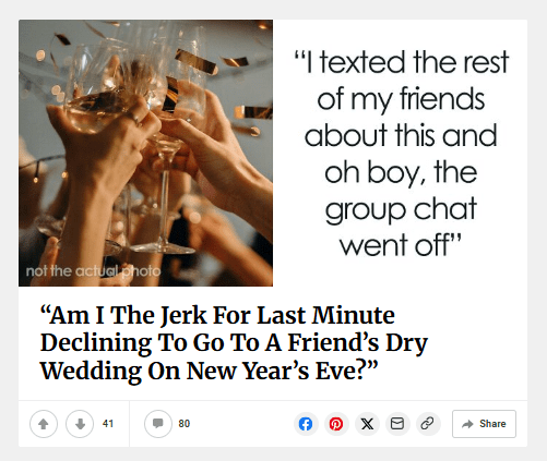 “Am I The Jerk For Last Minute Declining To Go To A Friend’s Dry Wedding On New Year’s Eve?”